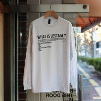 LOSTAGE /  WHAT IS LOSTAGE ? L/S T-SHIRT (ASH)